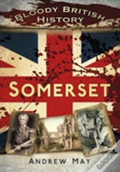 Capa do artigo Bloody British History: Somerset