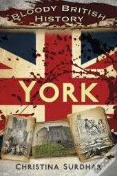 Bloody British History: York