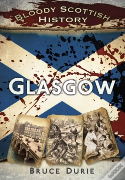 Capa do artigo Bloody Scottish History: Glasgow