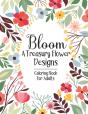 Bloom A Treasury Flower Designs Coloring Book For Adults - Preview