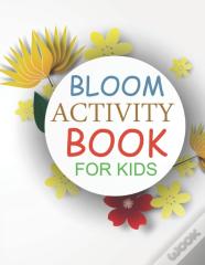 Bloom Activity Book For Kids