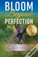 Bloom Beyond Perfection
