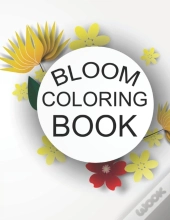 Bloom Coloring Book
