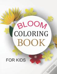 Bloom Coloring Book For Kids