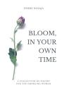 Bloom, In Your Own Time - Preview