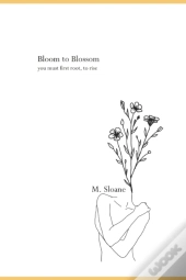 Bloom To Blossom