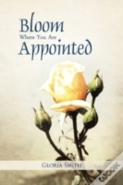 Capa do artigo Bloom Where You Are Appointed