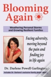 Blooming Again: Weathering Personal Storms And Growing Resilient Families