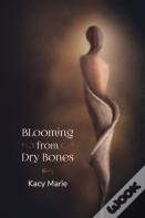 Blooming From Dry Bones