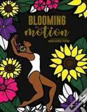 Blooming In Motion