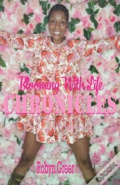 Blooming With Life Chronicles