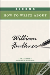 Bloom'S How To Write About William Faulkner