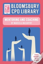 Bloomsbury Cpd Library: Mentoring And Coaching