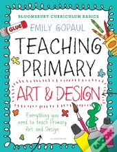 Bloomsbury Curriculum Basics: Teaching Primary Art And Design