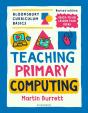 Bloomsbury Curriculum Basics: Teaching Primary Computing - Preview
