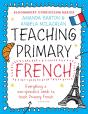 Bloomsbury Curriculum Basics: Teaching Primary French - Preview