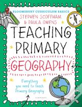 Bloomsbury Curriculum Basics: Teaching Primary Geography