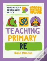 Bloomsbury Curriculum Basics: Teaching Primary Re