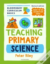 Bloomsbury Curriculum Basics: Teaching Primary Science