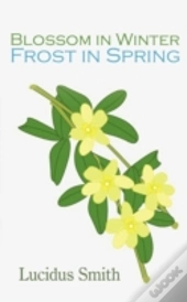 Blossom In Winter - Frost In Spring