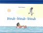 Bloub, Bloub, Bloub - Preview