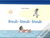 Bloub, Bloub, Bloub