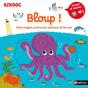 Bloup! Mon Imagier Sonore Des Animaux De La Mer - Volume 09 - Preview