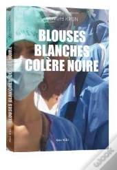 Blouses Blanches, Colère Noire