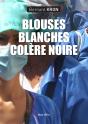 Blouses Blanches, Colère Noire - Preview
