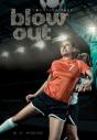 Blow Out - Preview