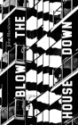Blow The House Down - Preview