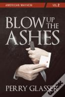 Blow Up The Ashes