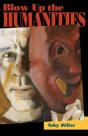 Blow Up The Humanities - Preview