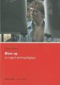 Blow Up ; Un Regard Anthropologique - Preview