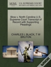 Blow V. North Carolina U.S. Supreme Court Transcript Of Record With Supporting Pleadings