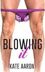 Blowing It - Preview
