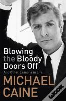 Blowing The Bloody Doors Off