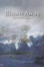 Blown Away - Preview