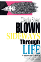 Blown Sideways Through Life