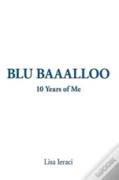 Blu Baaalloo: 10 Years Of Me
