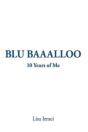 Blu Baaalloo: 10 Years Of Me - Preview