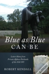 Blue As Blue Can Be: Letters Home From P