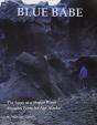 Blue Babe - The Story Of A Steppe Bison Mummy From Ice Age Ala - Preview