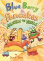 Blue, Barry & Pancakes: Mayhem On Wheels - Preview
