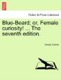 Blue-Beard; Or, Female Curiosity! ... Th - Preview