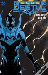 Blue Beetle: Jaime Reyes Book One