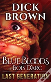 Blue Bloods Of Bois D'Arc