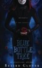 Blue Bottle Tree - Preview
