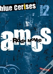 Capa do artigo Blue Cerises Saison 2 ; Amos ; Rôde Movie