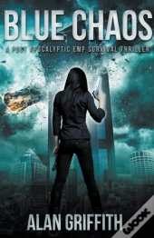 Blue Chaos: A Post Apocalyptic Emp Survi
